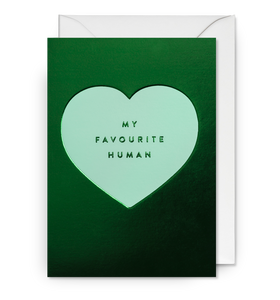 My Favourite Human Greeting Card - Green