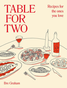 Table For Two: Recipes For The Ones You Love Book