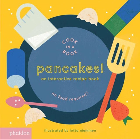 Pancakes: An Interactive Recipe Board Book